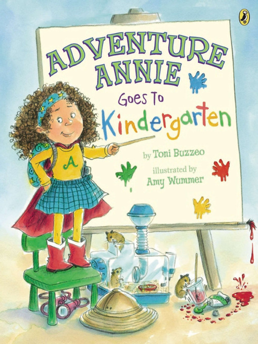 Title details for Adventure Annie Goes to Kindergarten by Toni Buzzeo - Wait list